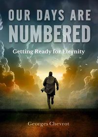 Produktbild: Our Days Are Numbered: Getting Ready for Eternity