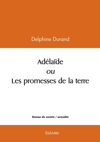 Produktbild: Ad&eacute;la&iuml;de ou Les promesses de la terre