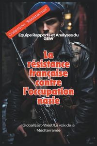 Produktbild: La r&eacute;sistance fran&ccedil;aise contre l'occupation nazie