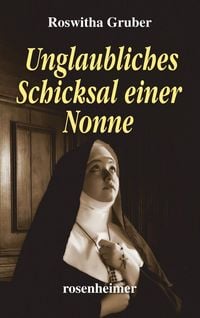 Produktbild: Unglaubliches Schicksal einer Nonne