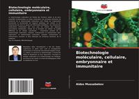 Produktbild: Biotechnologie mol&eacute;culaire, cellulaire, embryonnaire et immunitaire