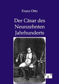 Produktbild: Der C&auml;sar des Neunzehnten Jahrhunderts