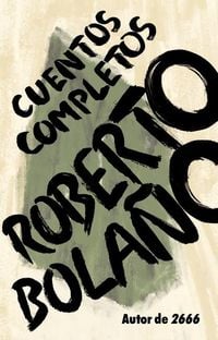 Produktbild: Roberto Bola&ntilde;o: Cuentos Completos / Complete Stories