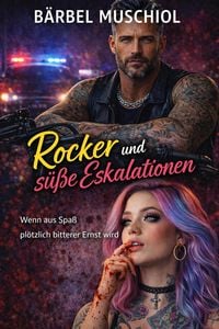 Produktbild: Rocker und s&uuml;&szlig;e Eskalationen
