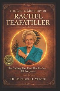 Produktbild: The Life & Ministry Of Rachel Teafatiller