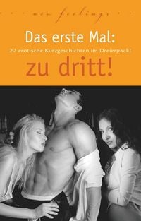 Produktbild: Barkas, H: Das erste Mal: zu dritt!