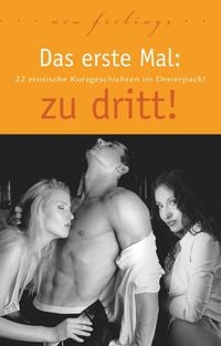 Bild vom Artikel Barkas, H: Das erste Mal: zu dritt! vom Autor Hannah Parker