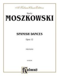 Produktbild: Moszkowski, M: Spanish Dances, Opus 12