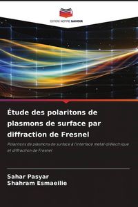 Produktbild: &Eacute;tude des polaritons de plasmons de surface par diffraction de Fresnel