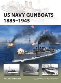 Produktbild: US Navy Gunboats 1885-1945