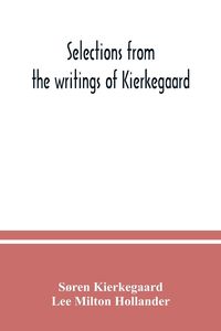 Produktbild: Selections from the writings of Kierkegaard