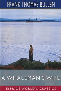 Produktbild: A Whaleman's Wife (Esprios Classics)