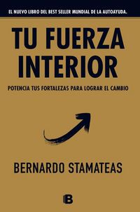Produktbild: Tu Fuerza Interior: Potencia Tus Fortalezas Para Lograr El Cambio / Your Inner Strength