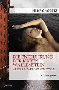 Produktbild: Die Entf&uuml;hrung der Karen Wallenstein - Albers &amp; Takfort Ermitteln