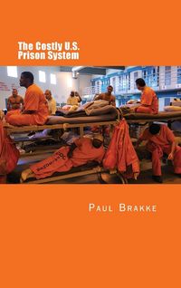 Produktbild: The Costly U. S. Prison System (in Full Color)