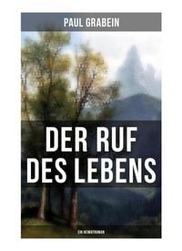 Produktbild: Der Ruf des Lebens (Ein Heimatroman)