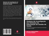 Produktbild: Sistema de Investiga&ccedil;&atilde;o em Sistemas de Informa&ccedil;&atilde;o de Gest&atilde;o de Sa&uacute;de