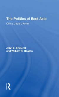 Produktbild: Endicott, J: The Politics Of East Asia