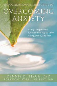 Produktbild: The Compassionate-Mind Guide to Overcoming Anxiety