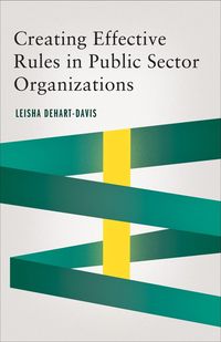 Produktbild: Creating Effective Rules in Public Sector Organizations