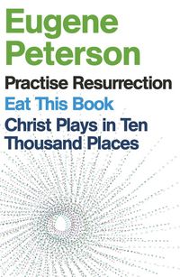 Produktbild: Eugene Peterson: Christ Plays in Ten Thousand Places, Eat This Book, Practise Resurrection