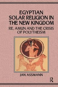 Produktbild: Egyptian Solar Religion in the New Kingdom