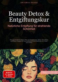 Produktbild: Beauty Detox & Entgiftungskur: Nat&uuml;rliche Entgiftung f&uuml;r strahlende Sch&ouml;nheit