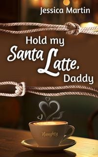 Produktbild: Hold my Santa Latte, Daddy