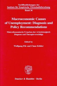 Produktbild: Macroeconomic Causes of Unemployment: Diagnosis and Policy Recommendations -