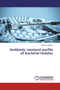 Produktbild: Antibiotic resistant profile of bacterial Isolates
