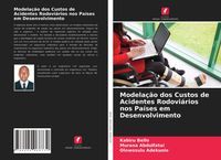 Produktbild: Modela&ccedil;&atilde;o dos Custos de Acidentes Rodovi&aacute;rios nos Pa&iacute;ses em Desenvolvimento