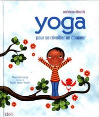 Produktbild: Yoga pour se r&eacute;veiller en douceur : une histoire illustr&eacute;e