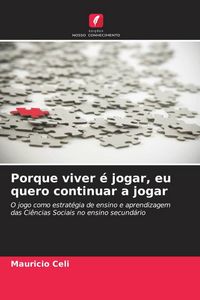 Produktbild: Porque viver &eacute; jogar, eu quero continuar a jogar