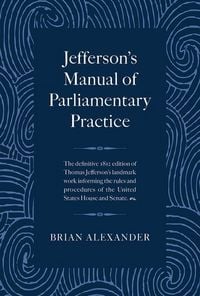 Produktbild: Jefferson's Manual of Parliamentary Practice