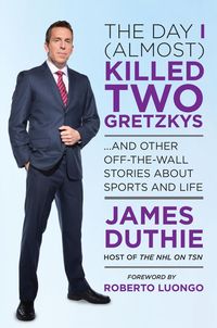 Produktbild: The Day I (Almost) Killed Two Gretzkys