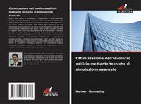 Produktbild: Ottimizzazione dell'involucro edilizio mediante tecniche di simulazione avanzate
