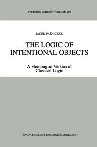 Bild vom Artikel The Logic of Intentional Objects vom Autor Jacek Pasniczek