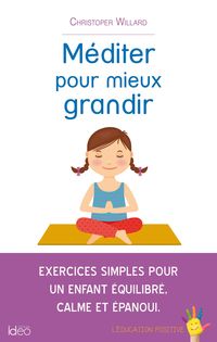 Produktbild: M&eacute;diter pour mieux grandir