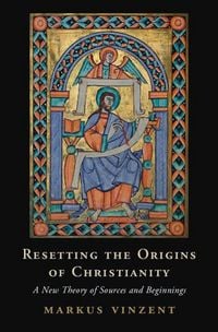 Produktbild: Resetting the Origins of Christianity