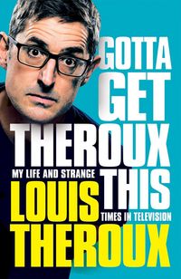 Produktbild: Theroux, L: Gotta Get Theroux This