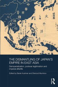 Produktbild: The Dismantling of Japan's Empire in East Asia