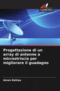 Produktbild: Progettazione di un array di antenne a microstriscia per migliorare il guadagno