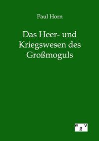 Produktbild: Das Heer- und Kriegswesen des Gro&szlig;moguls