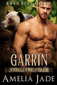 Produktbild: Green Bearets: Garrin (Base Camp Bears, #4)