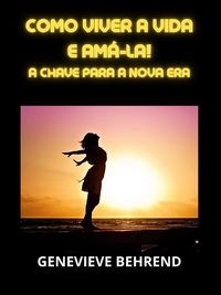 Produktbild: Como viver a vida e am&aacute;-la! (Traduzido)