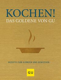 Bild vom Artikel Kochen! Das Goldene von GU vom Autor Alessandra Redies