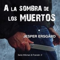 Produktbild: A la sombra de los muertos ( Serie Wikman & Franz&eacute;n- 2)