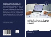Produktbild: An&aacute;lisis de retorno de riesgo de una compa&ntilde;&iacute;a seleccionada de BSE AUTO