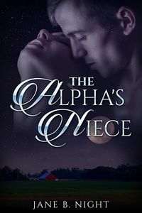 Produktbild: The Alpha's Niece (The Barton Pack, #1)