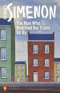 Bild vom Artikel The Man Who Watched the Trains Go By vom Autor Georges Simenon